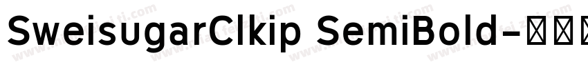 SweisugarClkip SemiBold字体转换